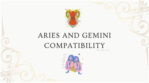 Aries And Gemini Compatibility In Love Sexual Relationships And Marriage Indielogy