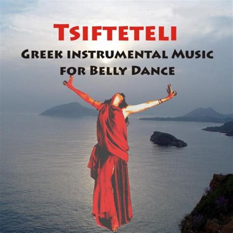 Tsifteteli Greek Instrumental Music For Belly Dance By Various Artists On Amazon Music