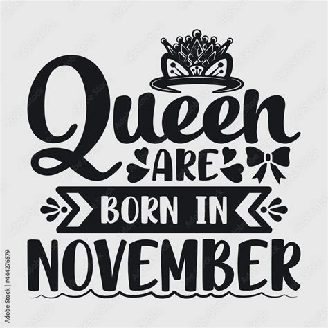 Vecteur Stock Queen Are Born In November Svg Birthday Svg November