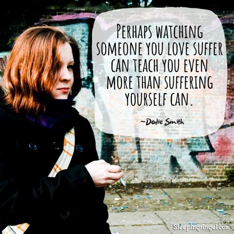 Perhaps Watching Someone You Love Suffer Can Teach You Even More Than