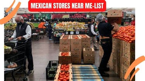 Find Mexican Stores Near Me Open Now Today