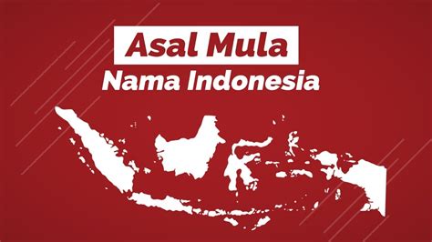 Motion Grafis Asal Mula Nama Indonesia Youtube