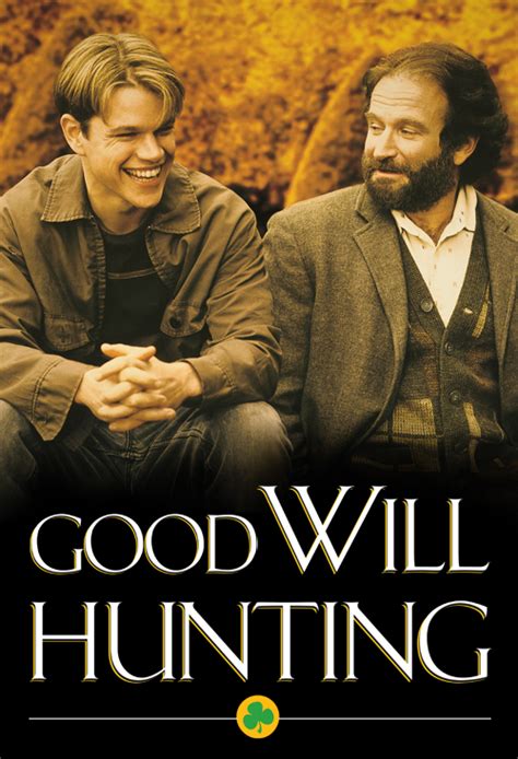 Good will hunting is simply a life changing, life affirming, and inspiring film that holds up beautifully. Good Will Hunting - Official Site - Miramax