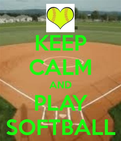 Keep Calm And Play Softball Softball Quotes Softball Softball Life