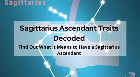 A Complete Guide On Sagittarius Ascendant Sagittarius Rising Know