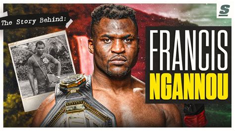 The Predator The Story Behind Francis Ngannou Youtube