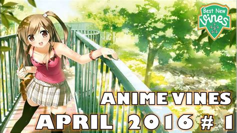 New Anime Vines Compilation 2016 Best Anime Vines Lol Youtube