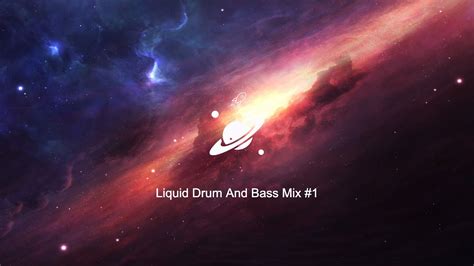 Liquid Drum And Bass Mix 1 Youtube