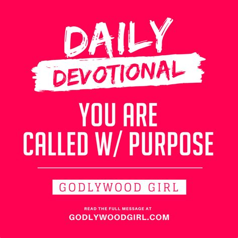 Todays Daily Devotional For Women You Are Called With Purpose