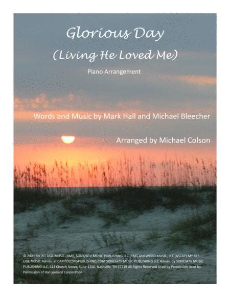 Glorious Day Living He Loved Me By Michael Bleecker And Mark Hall Digital Sheet Music For