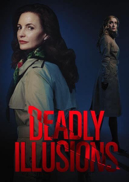 Is Deadly Illusions On Netflix In Australia Where To Watch The Movie