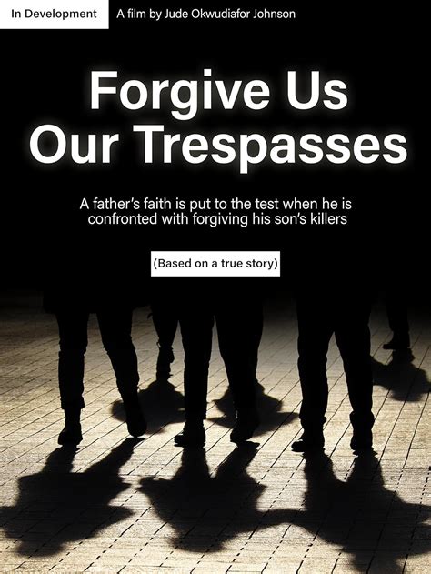 Forgive Us Our Trespasses Imdb