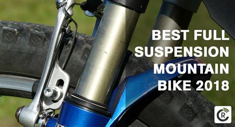Top 10 Full Suspension Mountain Bikes Becycle Bikes
