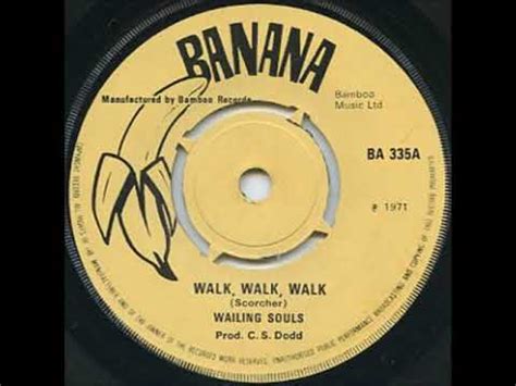 Wailing Souls Walk Walk Walk 7 Banana 1971 CLASSIC STUDIO ONE