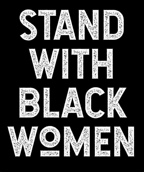 stand with black women digital art by jane keeper fine art america