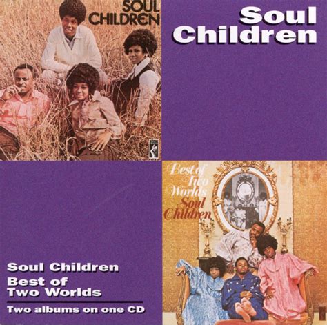 Soul Children Soul Children Best Of Two Worlds Discogs