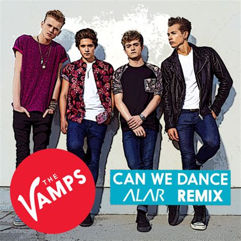 The Vamps Can We Dance Alar Remix Spinnin Records