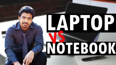 Difference Between Laptop And Notebook Laptop Vs Notebook