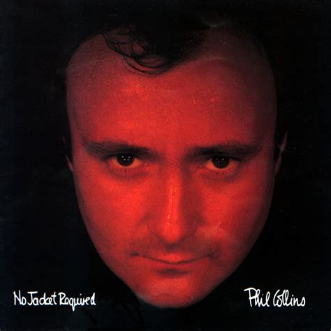 Der Beginn Allen Hasses Phil Collins Veröffentlicht No Jacket Required Phil Collins 80s
