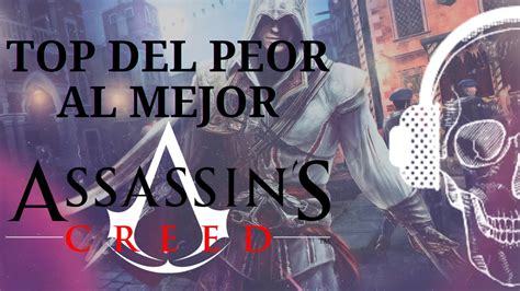 Top Del Peor Al Mejor Assassin S Creed Youtube