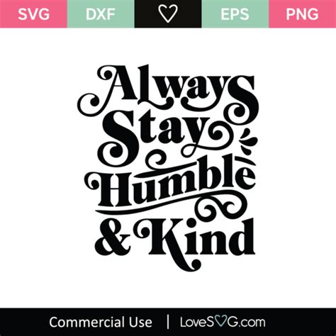 Always Stay Humble And Kind Svg Cut File