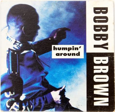 Bobby Brown Humpin Around Lyrics Genius Lyrics