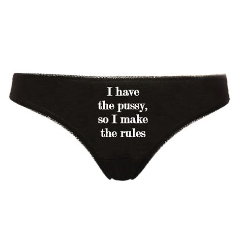 I Have The Pussy So I Make The Rules Femdom Wife Sexy Thong Panties