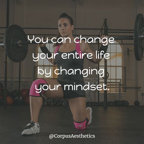 You Can Change Your Entire Life By Changing Your Mindset Fitness