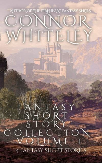 Smashwords Fantasy Short Story Collection Volume 1 4 Fantasy Short Stories A Book By Connor