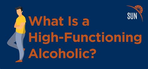 What Is A High Functioning Alcoholic Sun Houston