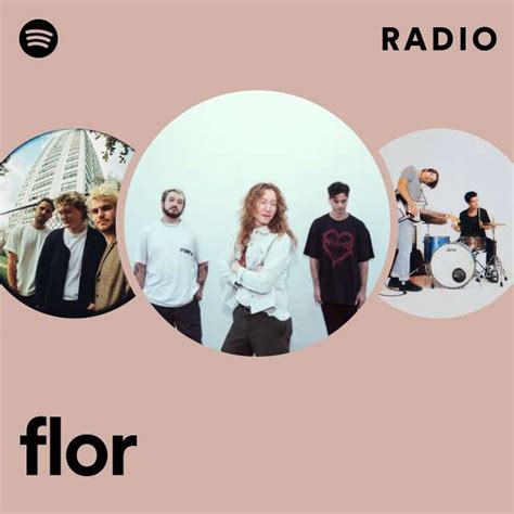 Flor Radio Playlist By Spotify Spotify