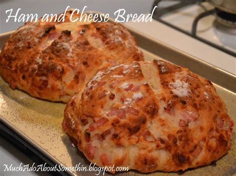 Much Ado About Somethin Artisan Ham And Cheese Bread