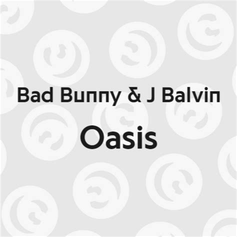 Bad Bunny And J Balvin Oasis Ep Lyrics And Tracklist Genius