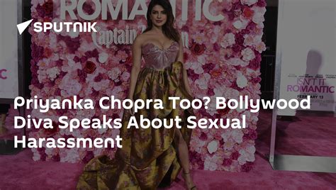 priyanka chopra too bollywood diva speaks about sexual harassment 14 04 2019 sputnik