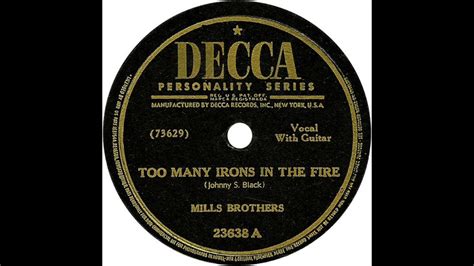 Too Many Irons In The Fire Mills Brothers 1946 HQ Sound YouTube