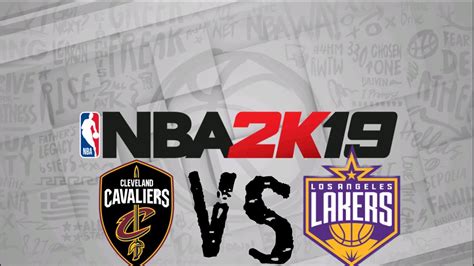 Nba 2k19 Mobile Gameplay Cavaliers Vs Lakers Youtube