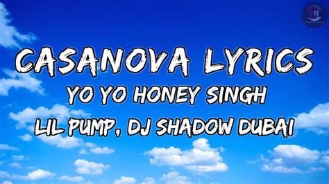 Casanova Lyric Song Yo Yo Honey Singh Lil Pump Dj Shadow Dubai Feat Hld Youtube