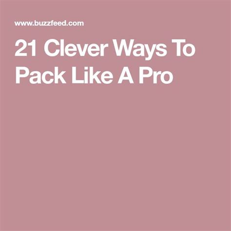 Clever Ways To Pack Like A Pro Pack Like A Pro Pro Like A Pro
