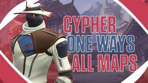 Cypher One Ways On All Maps Cypher Valorant Guide Youtube