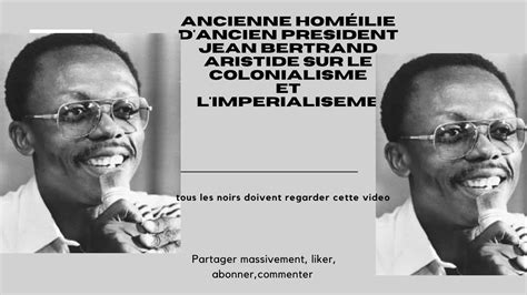 Ancienne HomÉilie De Jean Bertrand Aristide Sur Limperialisme Et Le