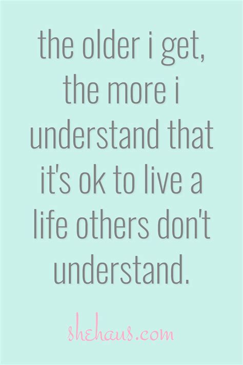 Its Ok To Live A Life Others Dont Understand Just Be You Quotes Quotable Quotes Be