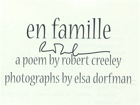 En Famille by CREELEY, Robert, Elsa Dorfman: Fine Hardcover (1999