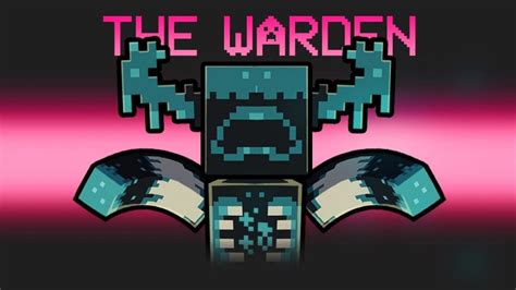 Minecraft Warden Mod In Among Us Creepergg