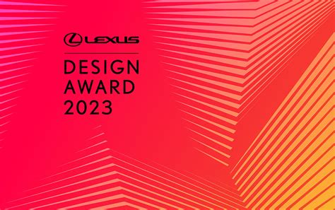 Lexus Design Award 2023 Entries Now Open Autoanddesign