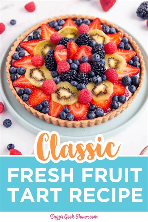 Classic Fresh Fruit Tart Recipe Recipe Fruit Tart Recipe Fresh