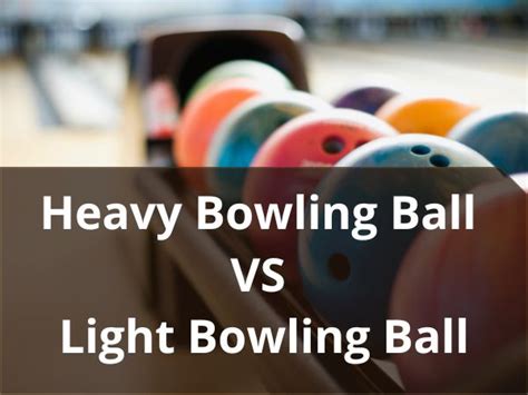 What Do You Prefer Heavy Bowling Ball Or Light Bowling Ball Pro Bowling Tips