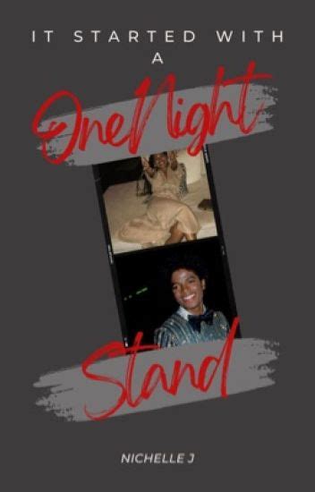 it started with a one night stand nichelle j wattpad