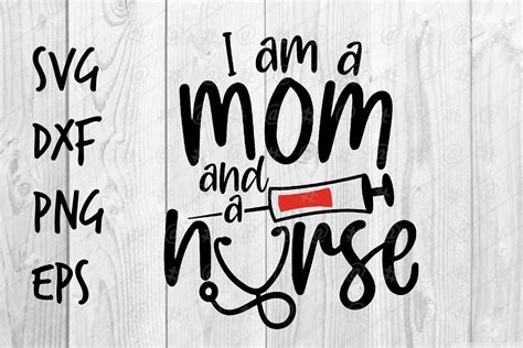Download I am a Mom and a Nurse SVG (570705) | Printables | Design ...