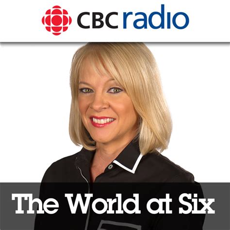 Cbc News World At Six Listen To Podcasts On Demand Free Tunein