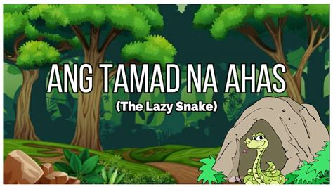 Ang Tamad Na Ahas Kwentong Pambata Pabula Filipino Youtube